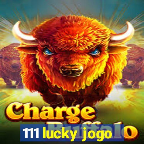 111 lucky jogo